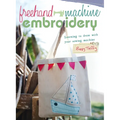 Freehand Machine Embroidery: draw with your machine - Hardcover
