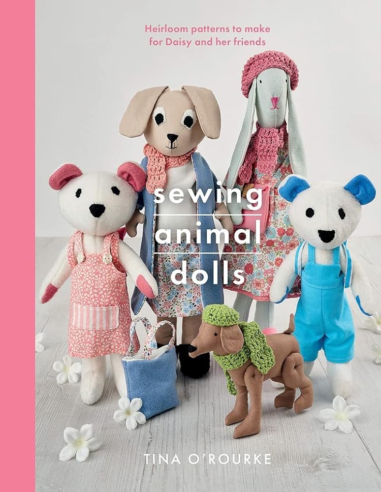 Sewing Animal Dolls: Heirloom patterns