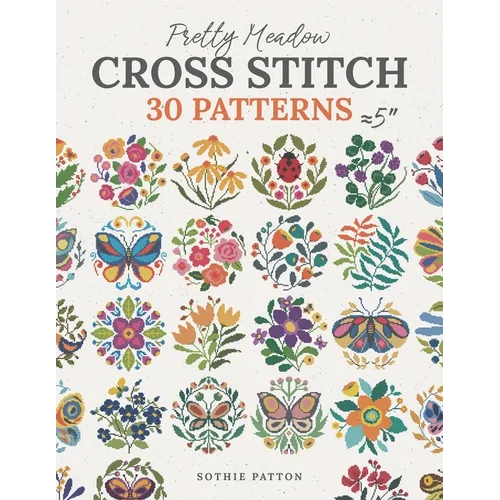 Pretty Meadow Cross Stitch: 30 Patterns - Paperback