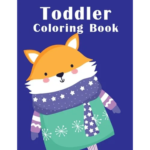 Toddler Coloring Book: coloring books for boys and girls - Paperback