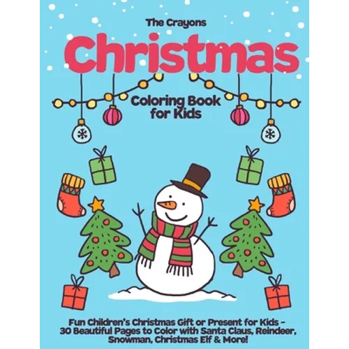 The Crayons Christmas Coloring Book for Kids: 30 Beautiful Pages to Color - Paperback